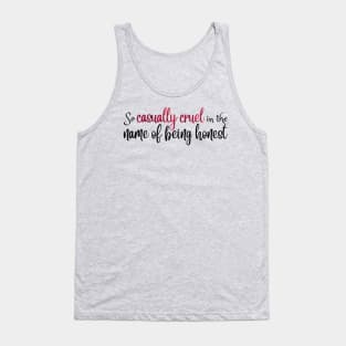So Casually Cruel in the Name of Being Honest Taylor Swift Tank Top